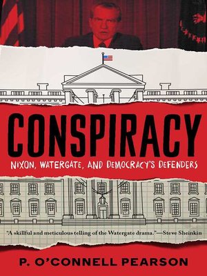 cover image of Conspiracy: Nixon, Watergate, and Democracy's Defenders